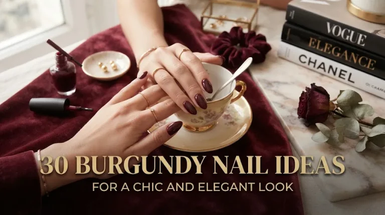30 Burgundy Nail Ideas for a Chic and Elegant Look